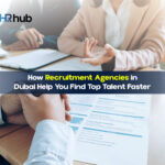 How to Choose the Right Recruitment Agency in Dubai: A Step-by-Step Guide (2025)