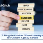 7 Key Benefits of Using a Recruitment Agency in Dubai for Your Hiring Needs